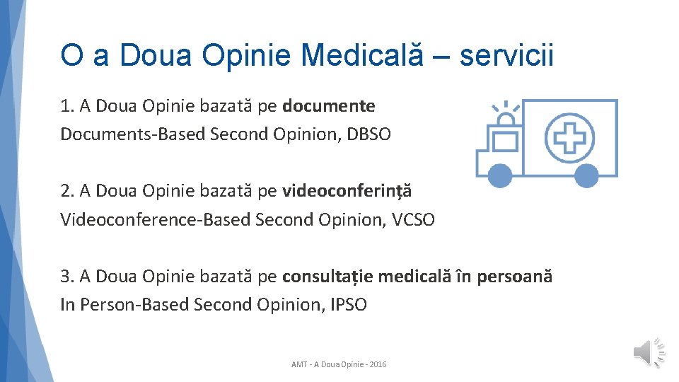 O a Doua Opinie Medicală – servicii 1. A Doua Opinie bazată pe documente