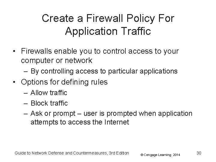 Create a Firewall Policy For Application Traffic • Firewalls enable you to control access