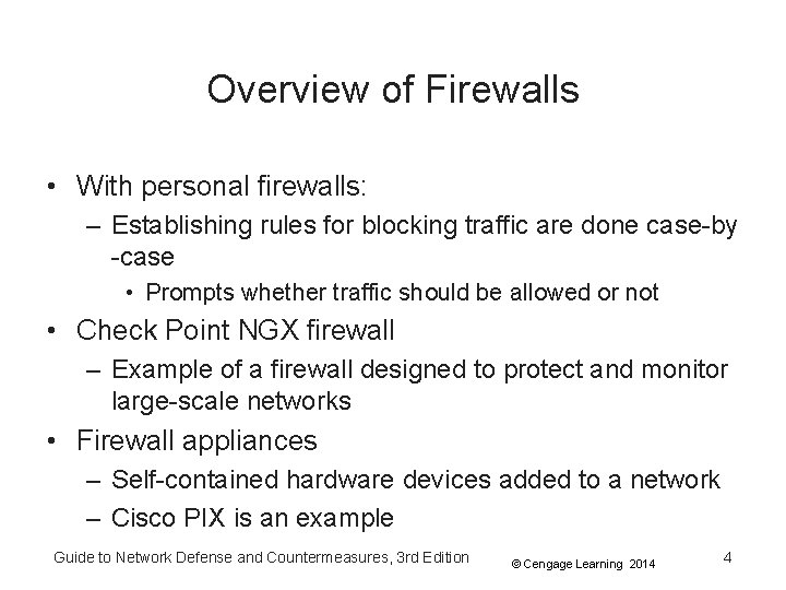 Overview of Firewalls • With personal firewalls: – Establishing rules for blocking traffic are