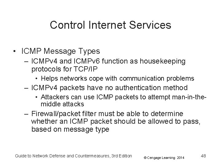 Control Internet Services • ICMP Message Types – ICMPv 4 and ICMPv 6 function