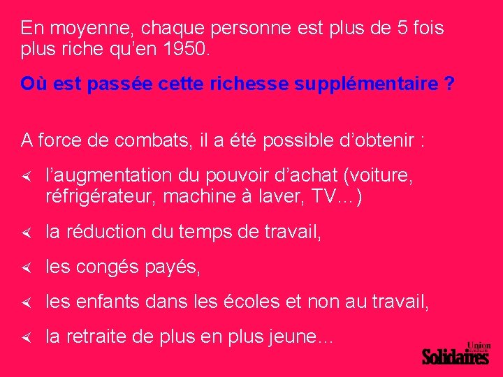 En moyenne, chaque personne est plus de 5 fois plus riche qu’en 1950. Où