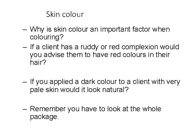 Skin colour – Why is skin colour an important factor when colouring? – If