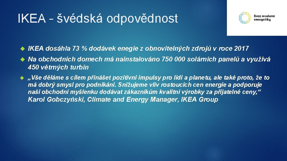 IKEA – švédská odpovědnost IKEA dosáhla 73 % dodávek enegie z obnovitelných zdrojů v