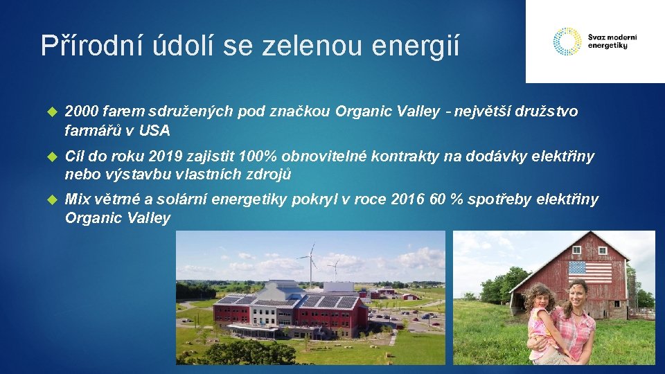 Přírodní údolí se zelenou energií 2000 farem sdružených pod značkou Organic Valley – největší