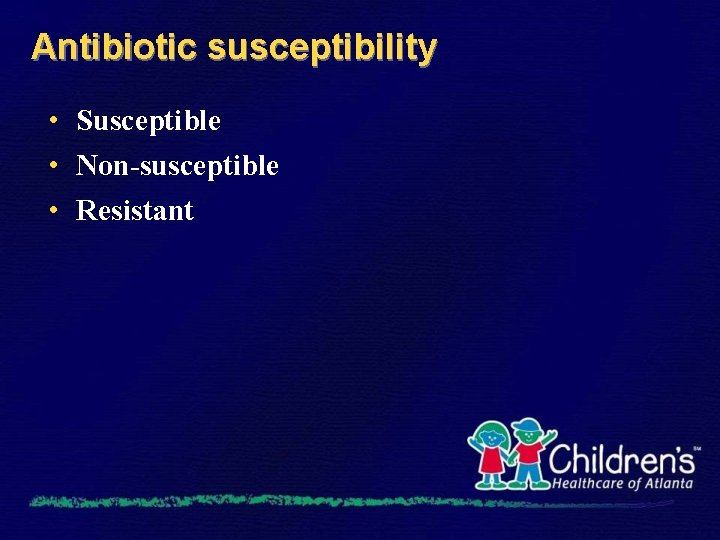 Antibiotic susceptibility • Susceptible • Non-susceptible • Resistant 
