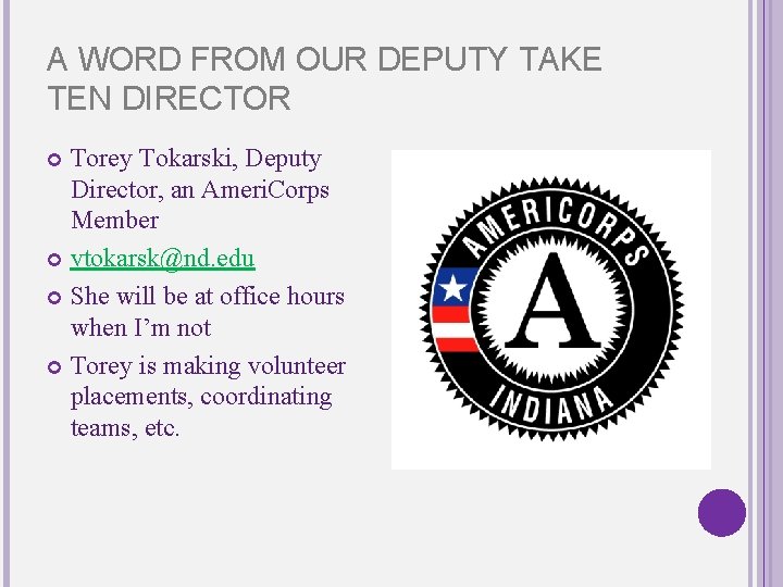 A WORD FROM OUR DEPUTY TAKE TEN DIRECTOR Torey Tokarski, Deputy Director, an Ameri.