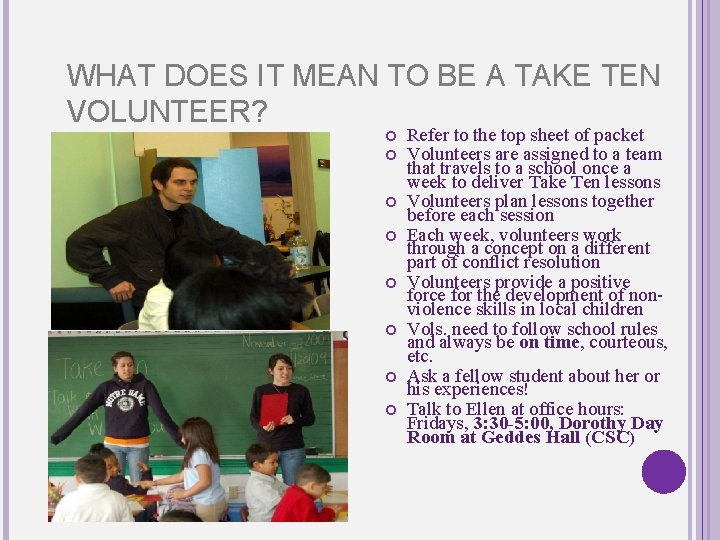 WHAT DOES IT MEAN TO BE A TAKE TEN VOLUNTEER? Refer to the top