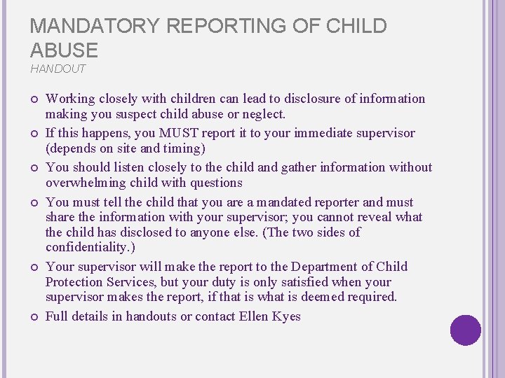 MANDATORY REPORTING OF CHILD ABUSE HANDOUT Working closely with children can lead to disclosure