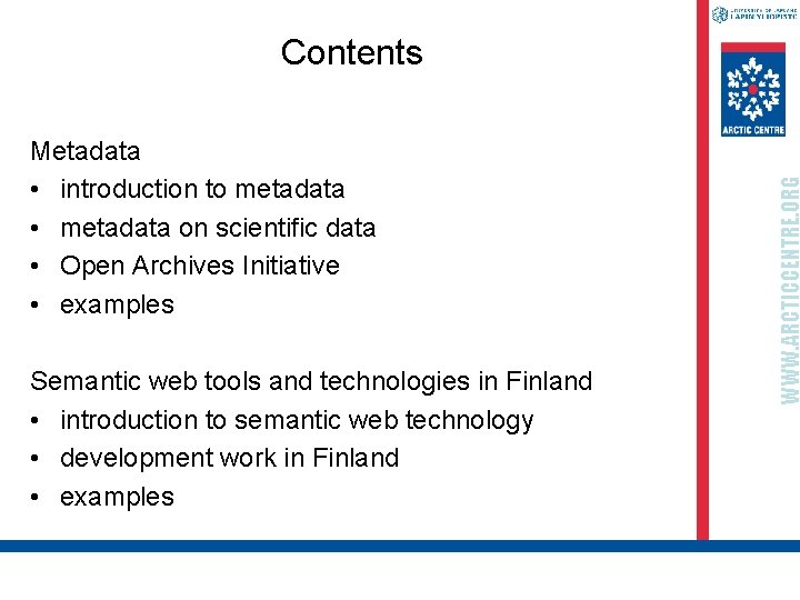 Metadata • introduction to metadata • metadata on scientific data • Open Archives Initiative