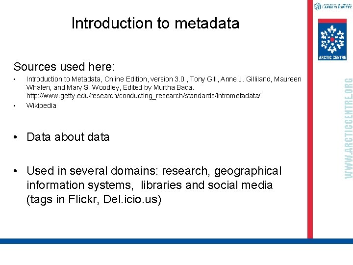 Introduction to metadata • • Introduction to Metadata, Online Edition, version 3. 0 ,