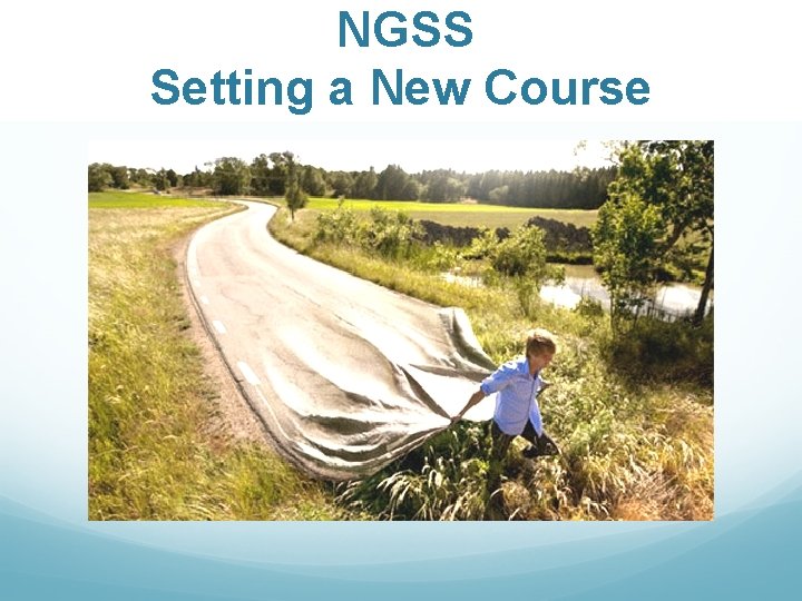 NGSS Setting a New Course 