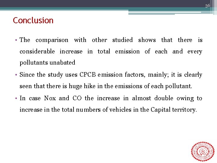 36 Conclusion • The comparison with other studied shows that there is considerable increase