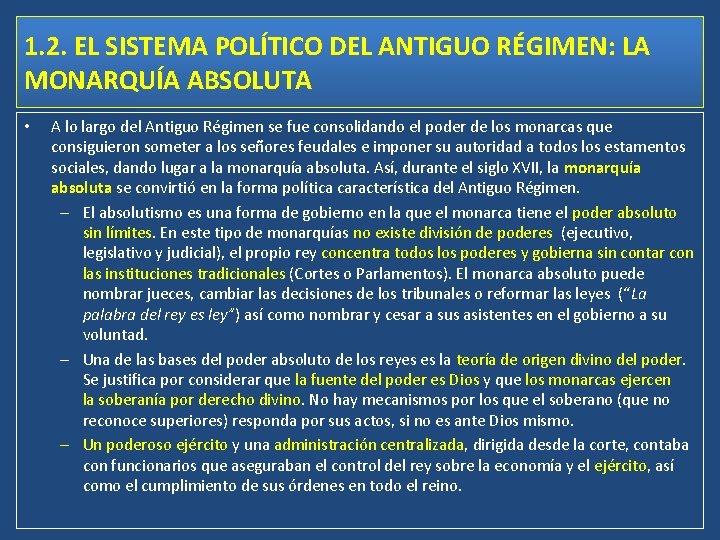 1. 2. EL SISTEMA POLÍTICO DEL ANTIGUO RÉGIMEN: LA MONARQUÍA ABSOLUTA • A lo