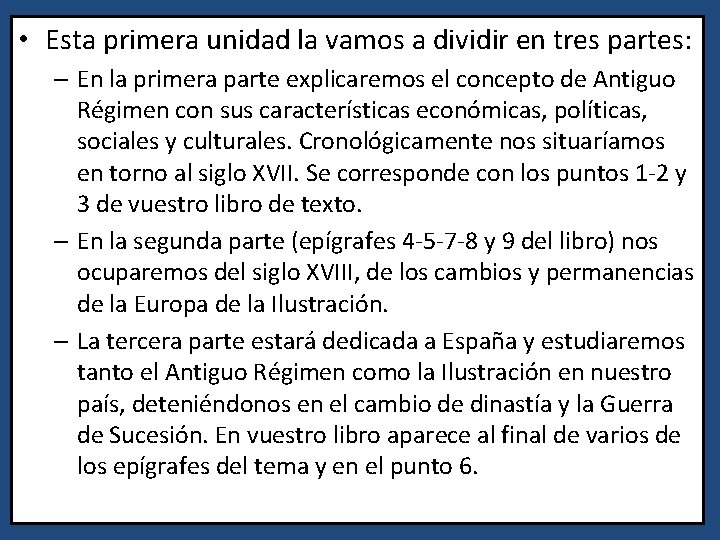  • Esta primera unidad la vamos a dividir en tres partes: – En