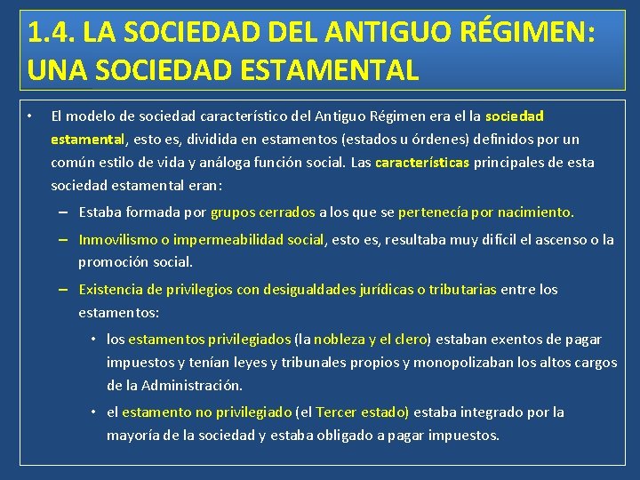 1. 4. LA SOCIEDAD DEL ANTIGUO RÉGIMEN: UNA SOCIEDAD ESTAMENTAL • El modelo de