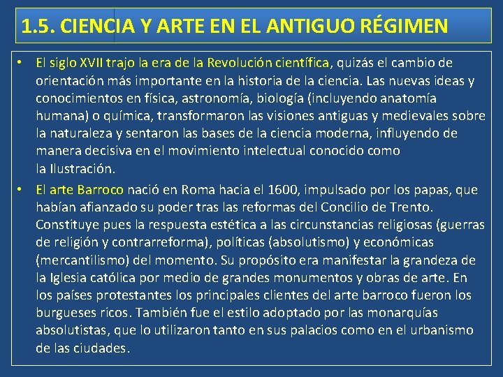 1. 5. CIENCIA Y ARTE EN EL ANTIGUO RÉGIMEN • El siglo XVII trajo