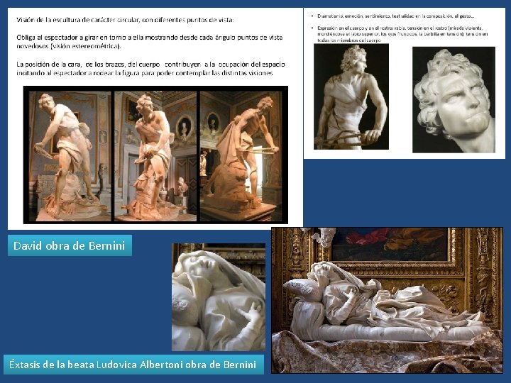 David obra de Bernini Éxtasis de la beata Ludovica Albertoni obra de Bernini 