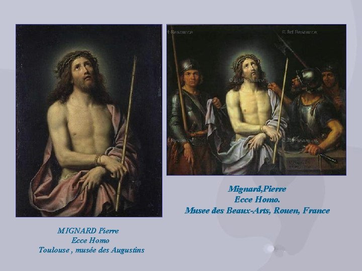 Mignard, Pierre Ecce Homo. Musee des Beaux-Arts, Rouen, France MIGNARD Pierre Ecce Homo Toulouse