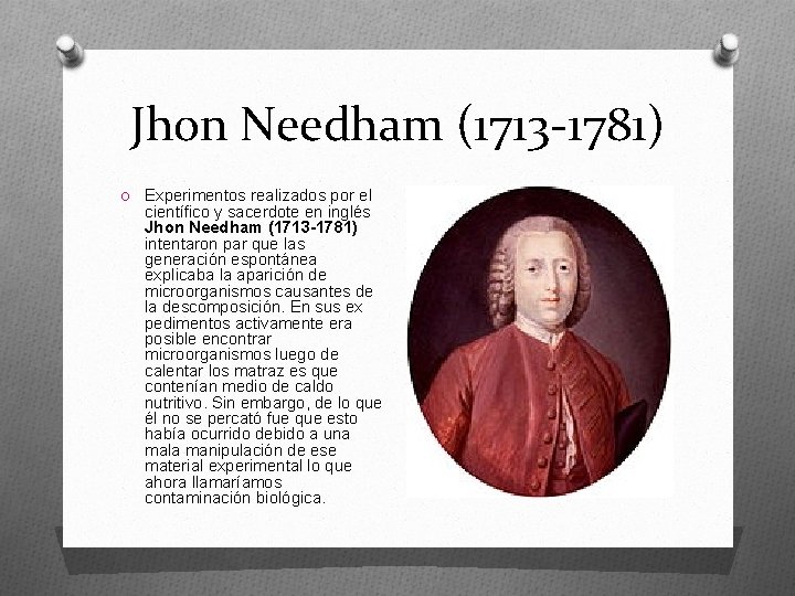 Jhon Needham (1713 -1781) O Experimentos realizados por el científico y sacerdote en inglés