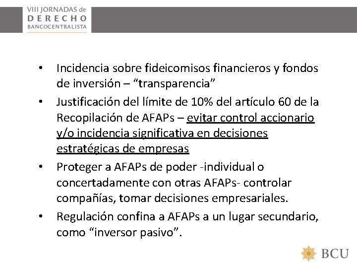  • • Incidencia sobre fideicomisos financieros y fondos de inversión – “transparencia” Justificación