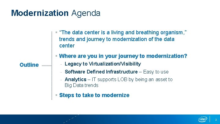 Modernization Agenda § “The data center is a living and breathing organism, ” trends