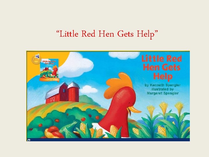 “Little Red Hen Gets Help” 