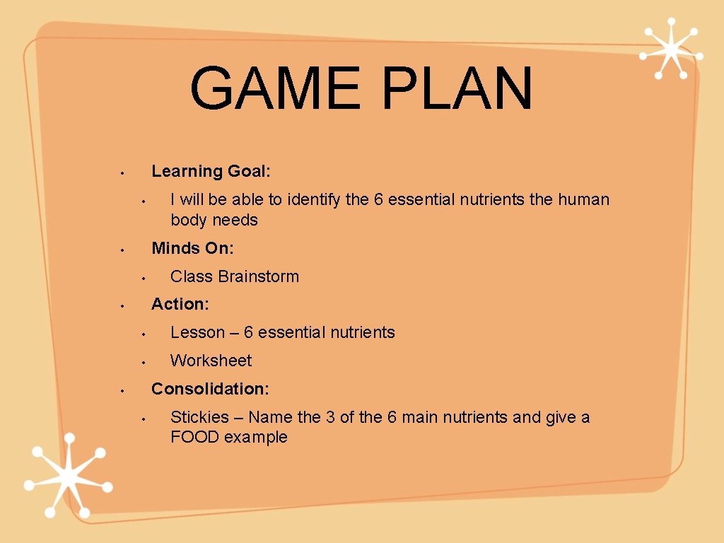GAME PLAN Learning Goal: • • I will be able to identify the 6