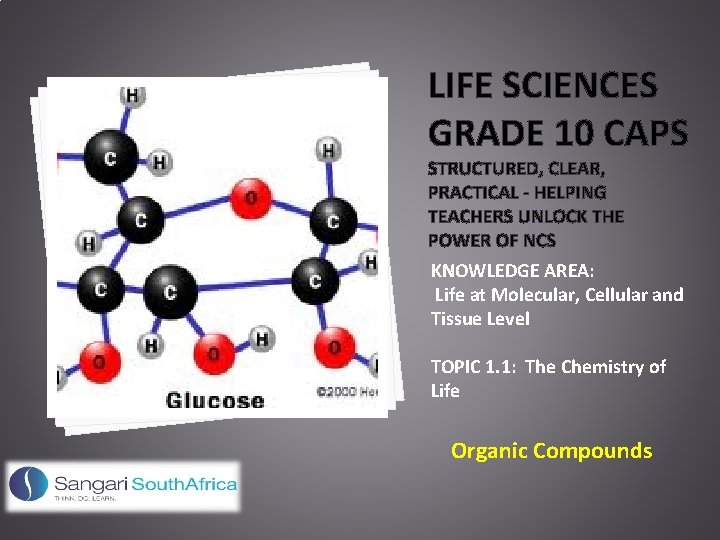 LIFE SCIENCES GRADE 10 CAPS STRUCTURED, CLEAR, PRACTICAL - HELPING TEACHERS UNLOCK THE POWER