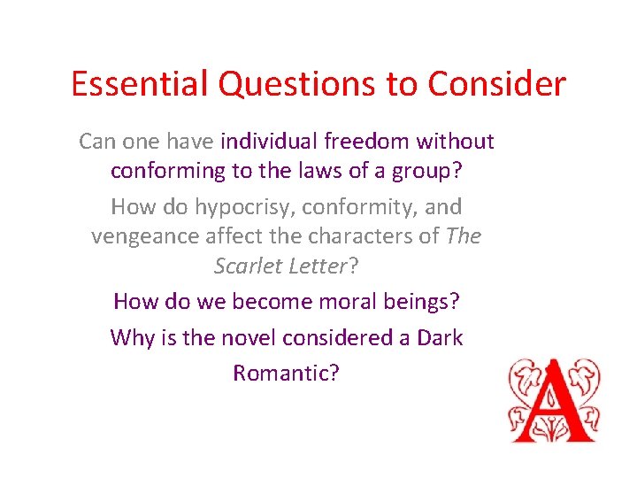 Essential Questions to Consider Can one have individual freedom without conforming to the laws Essential Questions to Consider Can one have individual freedom without conforming to the laws