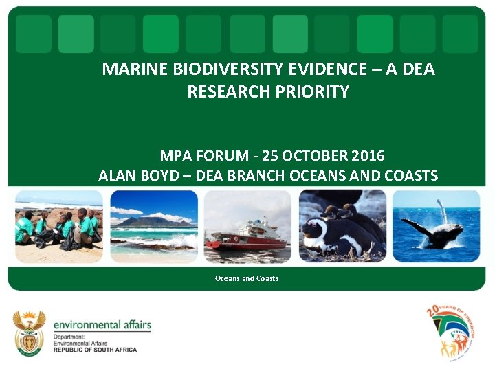 MARINE BIODIVERSITY EVIDENCE – A DEA RESEARCH PRIORITY MPA FORUM - 25 OCTOBER 2016