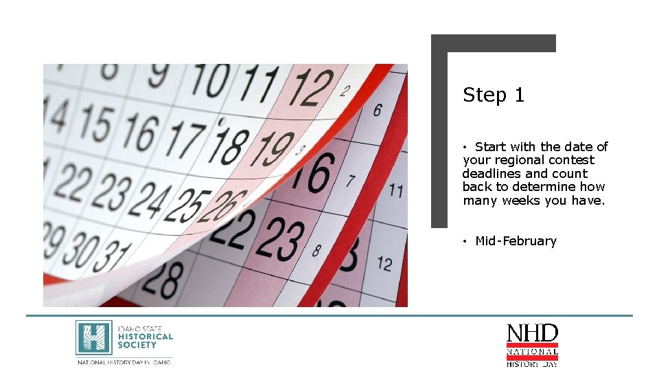 Step 1 • Start with the date of your regional contest deadlines and count Step 1 • Start with the date of your regional contest deadlines and count