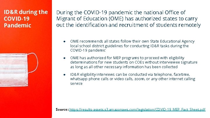 ID&R during the COVID-19 Pandemic During the COVID-19 pandemic the national Office of Migrant