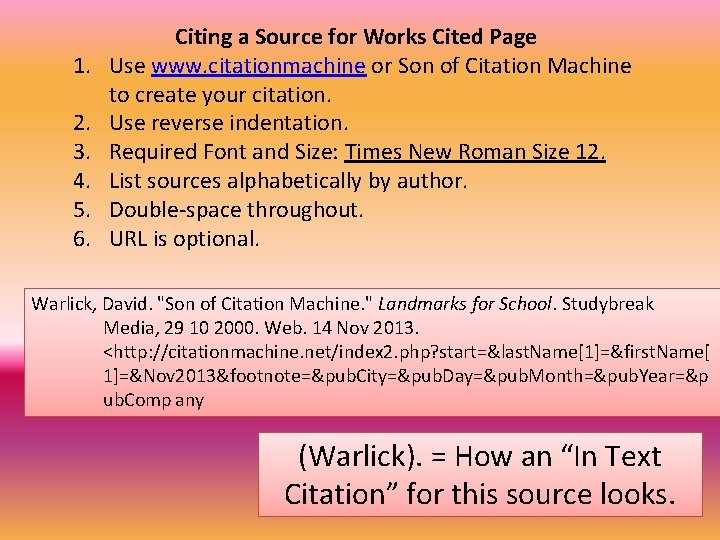 1. 2. 3. 4. 5. 6. Citing a Source for Works Cited Page Use