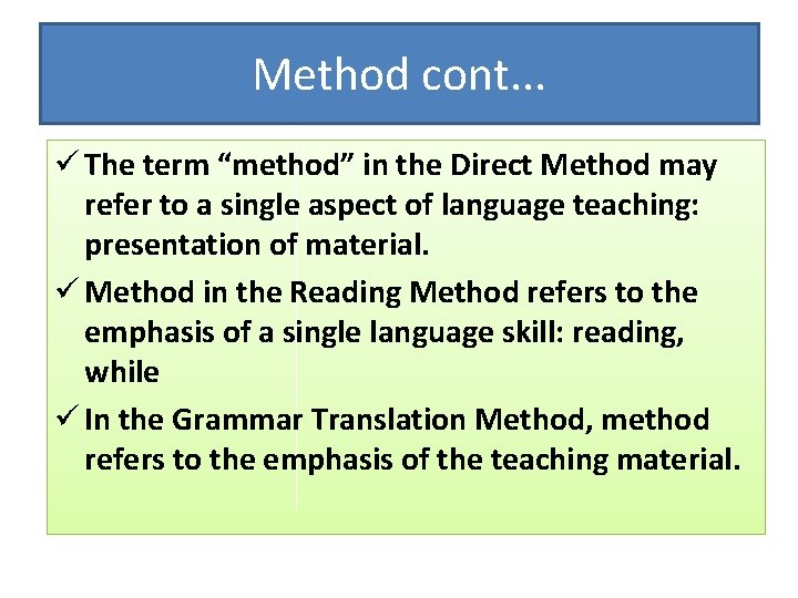 Method cont. . . ü The term “method” in the Direct Method may refer Method cont. . . ü The term “method” in the Direct Method may refer
