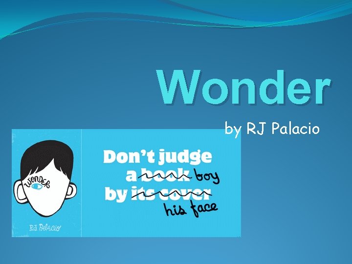 Wonder by RJ Palacio 