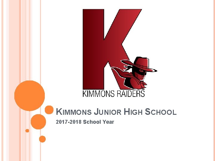 KIMMONS JUNIOR HIGH SCHOOL 2017 -2018 School Year 