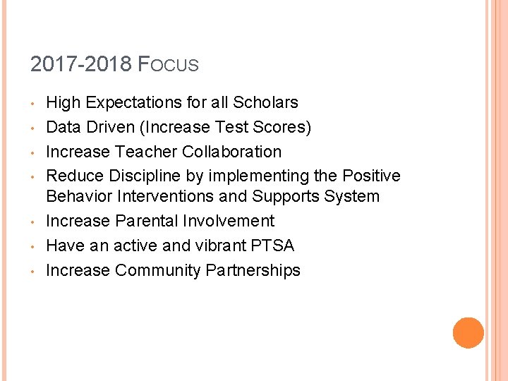 2017 -2018 FOCUS • • High Expectations for all Scholars Data Driven (Increase Test