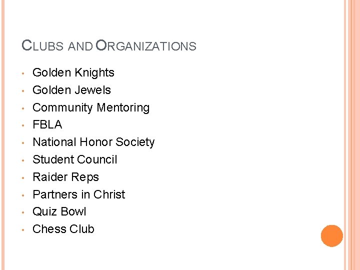 CLUBS AND ORGANIZATIONS • • • Golden Knights Golden Jewels Community Mentoring FBLA National