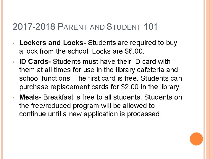 2017 -2018 PARENT AND STUDENT 101 • • • Lockers and Locks- Students are