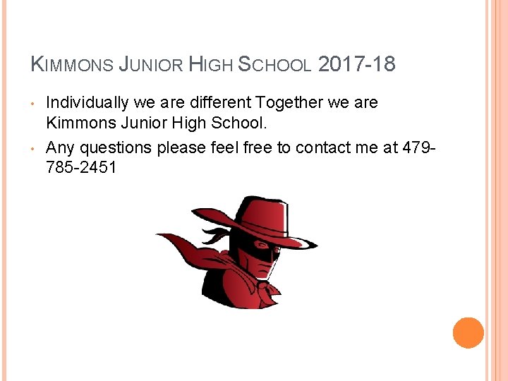 KIMMONS JUNIOR HIGH SCHOOL 2017 -18 • • Individually we are different Together we