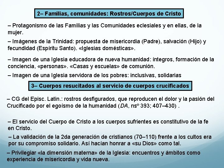 2– Familias, comunidades: Rostros/Cuerpos de Cristo – Protagonismo de las Familias y las Comunidades