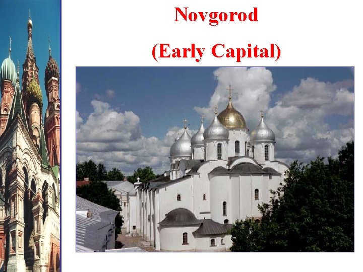 Novgorod (Early Capital) 