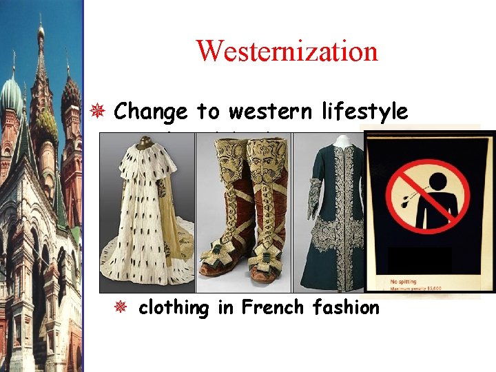 Westernization Change to western lifestyle no beard (tax) unveil women allowed out in society