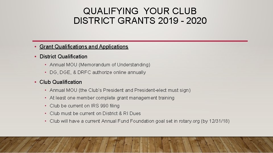 QUALIFYING YOUR CLUB DISTRICT GRANTS 2019 - 2020 • Grant Qualifications and Applications •