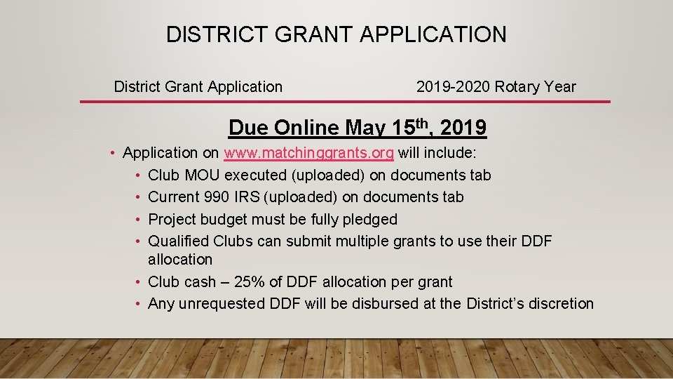 DISTRICT GRANT APPLICATION District Grant Application 2019 -2020 Rotary Year Due Online May 15