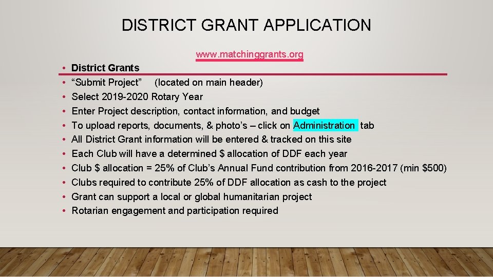 DISTRICT GRANT APPLICATION www. matchinggrants. org • • • District Grants “Submit Project” (located