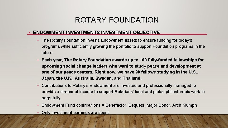 ROTARY FOUNDATION • ENDOWMENT INVESTMENTS INVESTMENT OBJECTIVE • The Rotary Foundation invests Endowment assets