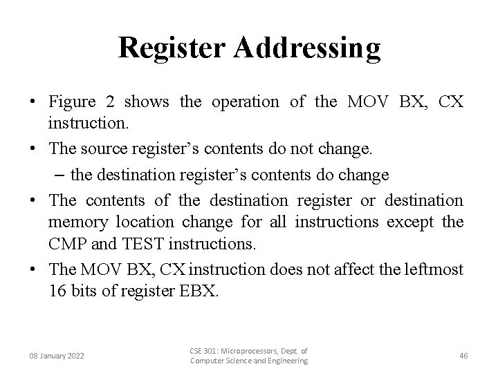 Register Addressing • Figure 2 shows the operation of the MOV BX, CX instruction.