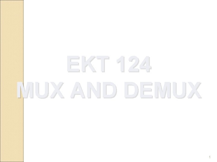 EKT 124 MUX AND DEMUX 1 