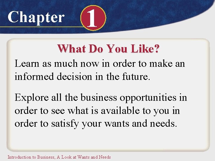Chapter 1 What Do You Like? Learn as much now in order to make